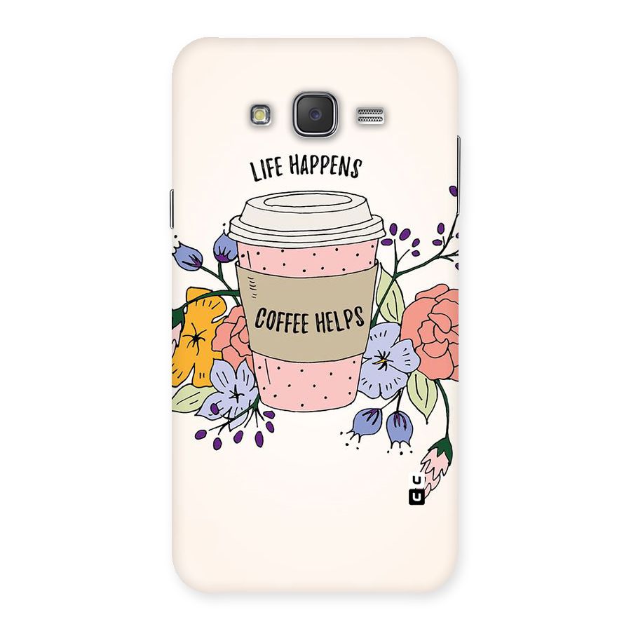 Life Happens Back Case for Galaxy J7