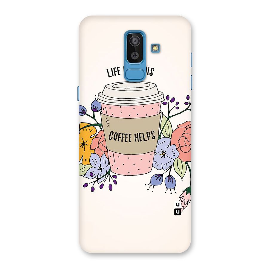 Life Happens Back Case for Galaxy J8