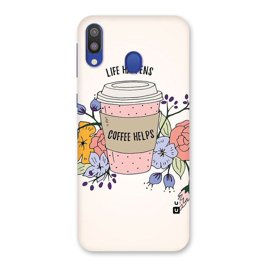 Life Happens Back Case for Galaxy M20