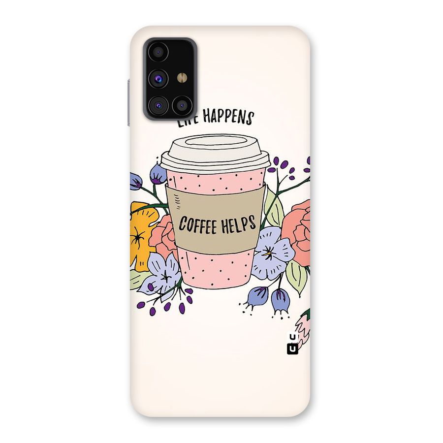 Life Happens Back Case for Galaxy M31s