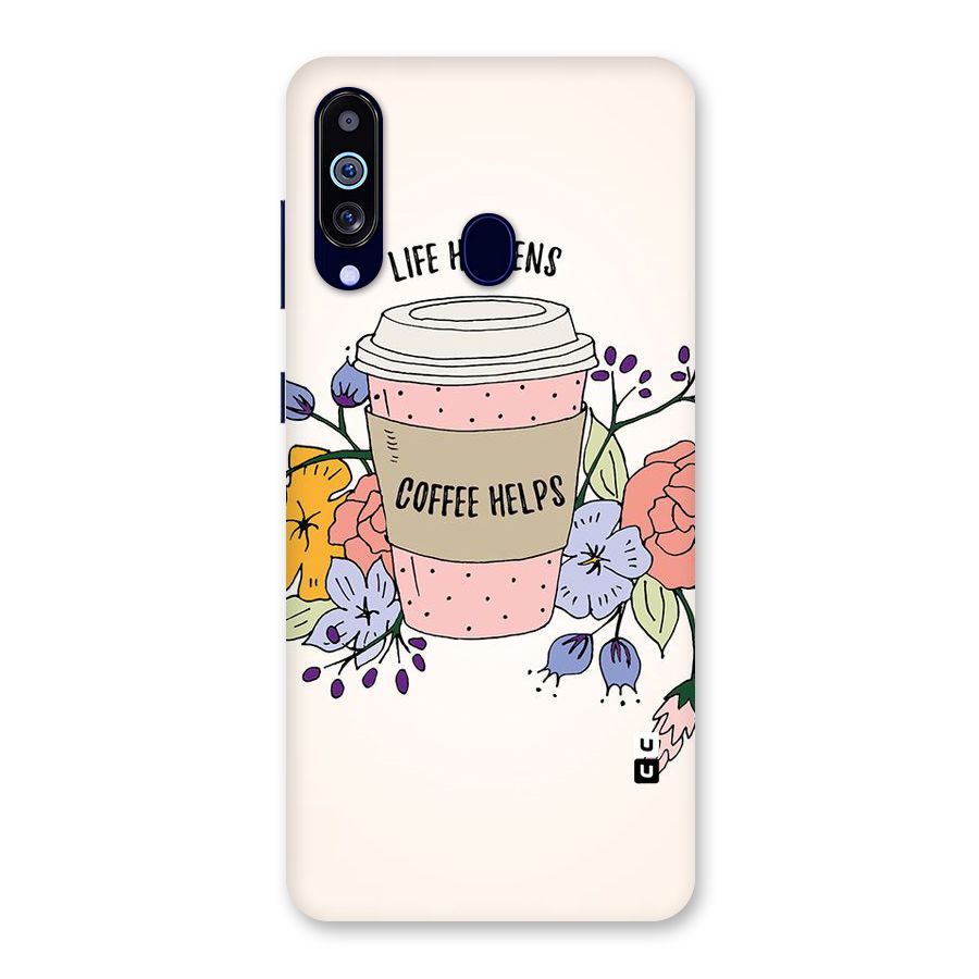Life Happens Back Case for Galaxy M40