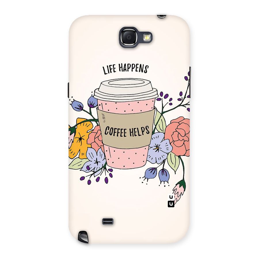 Life Happens Back Case for Galaxy Note 2