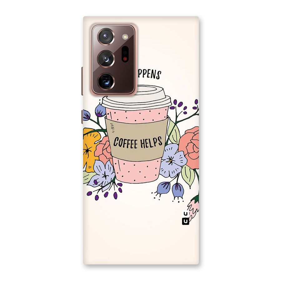 Life Happens Back Case for Galaxy Note 20 Ultra