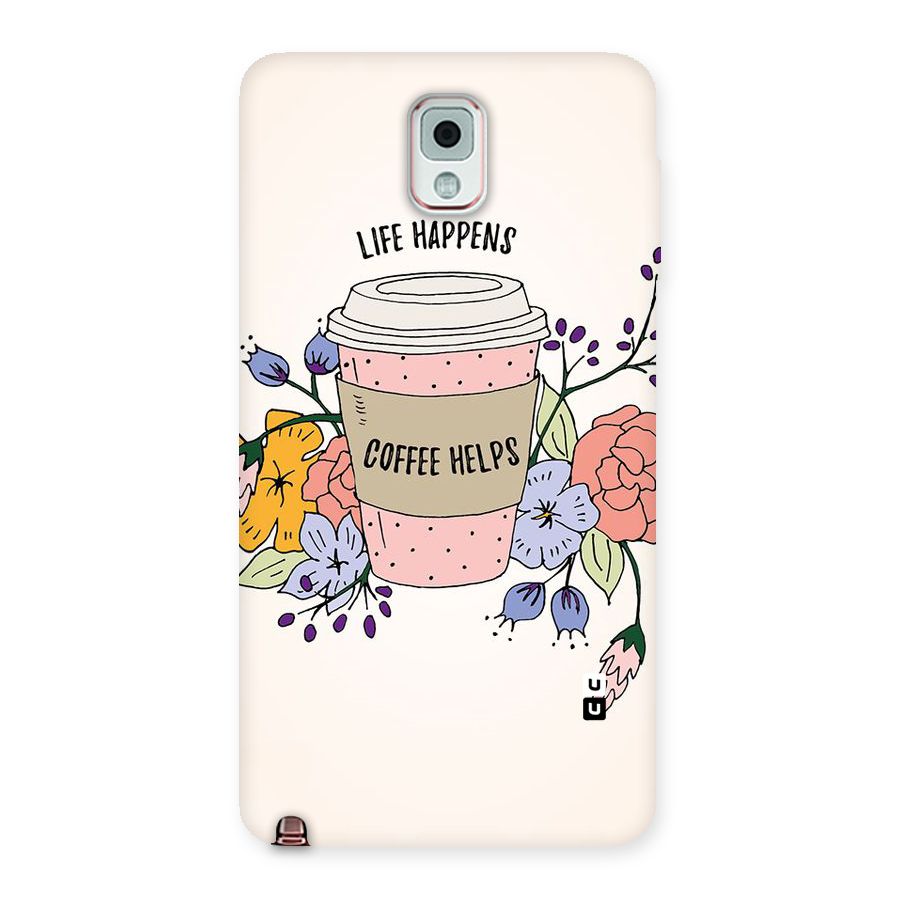 Life Happens Back Case for Galaxy Note 3