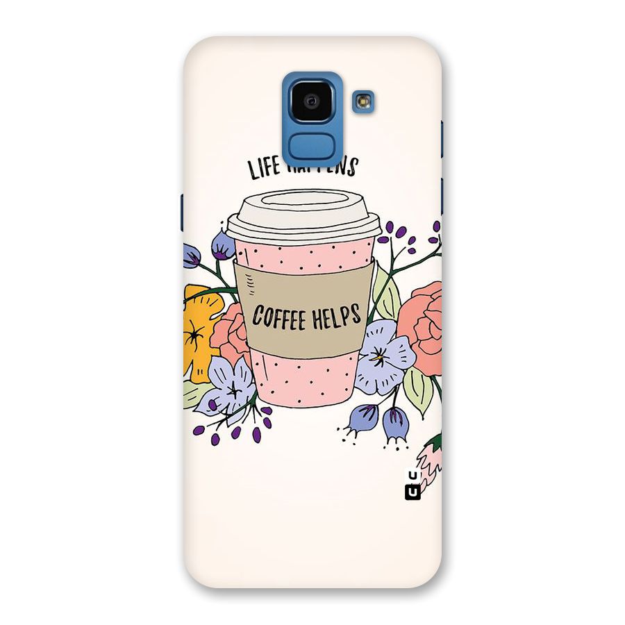 Life Happens Back Case for Galaxy On6