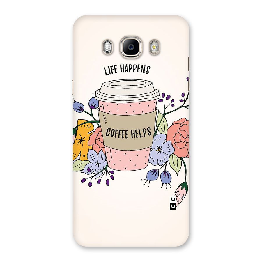 Life Happens Back Case for Galaxy On8
