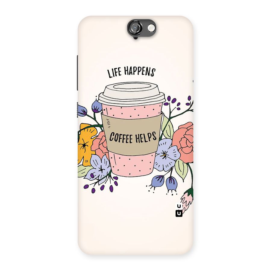 Life Happens Back Case for HTC One A9