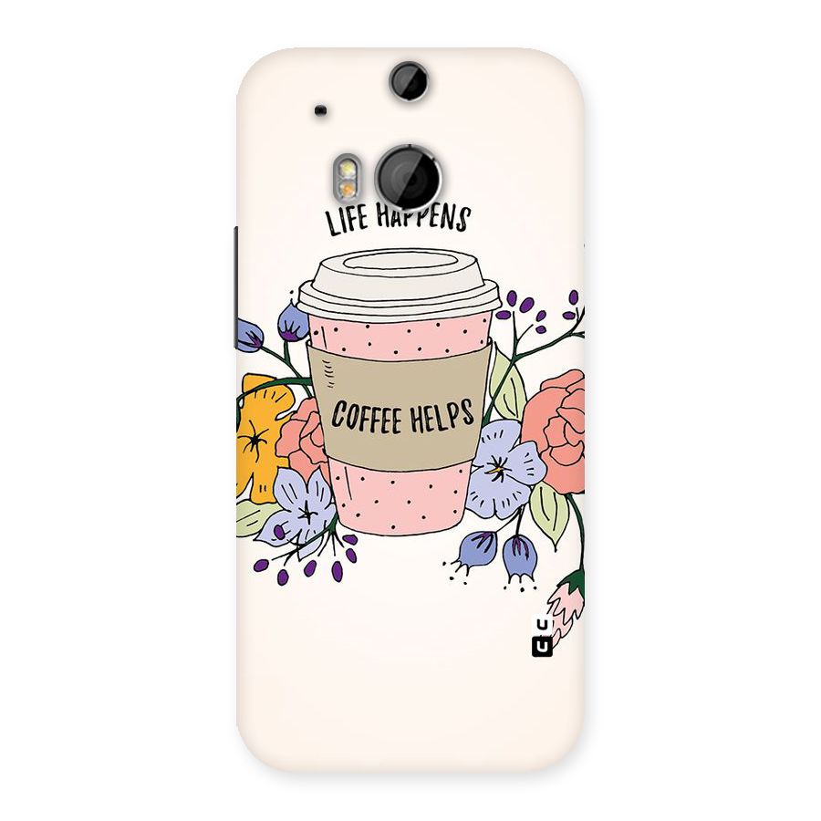 Life Happens Back Case for HTC One M8