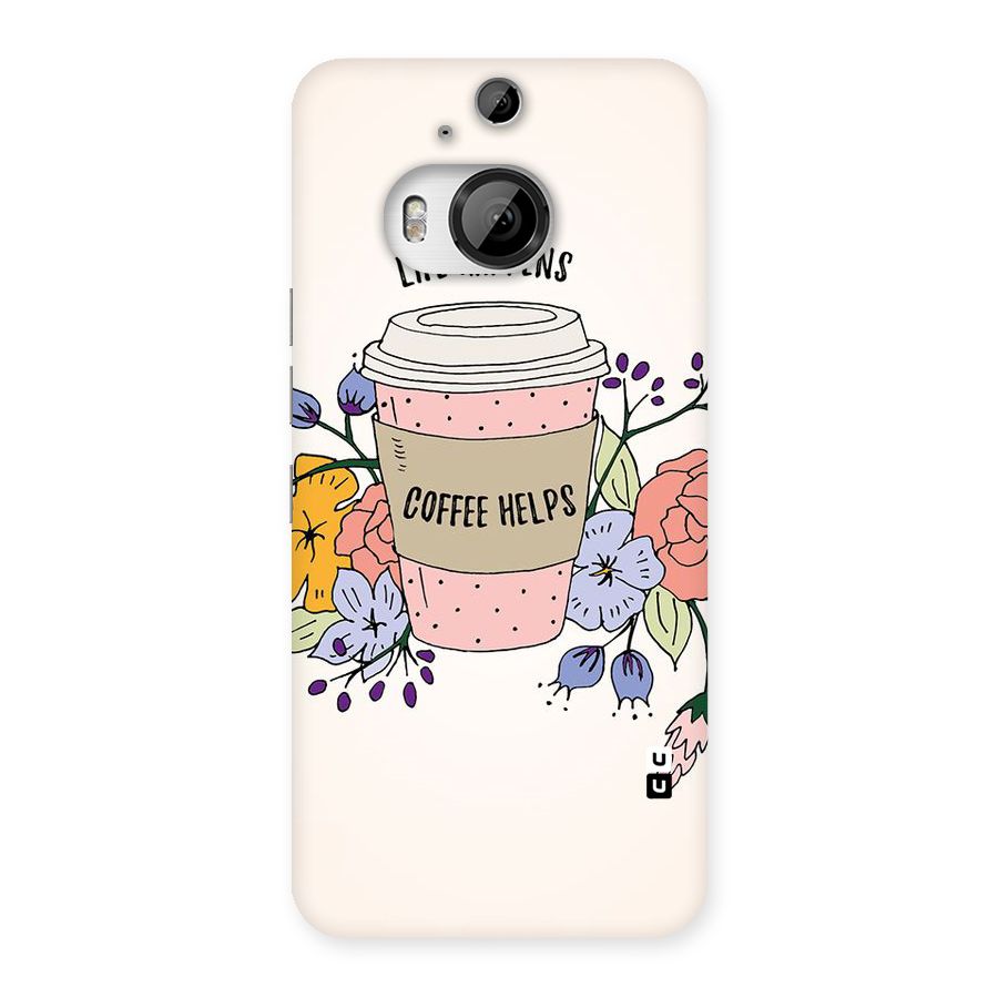 Life Happens Back Case for HTC One M9 Plus