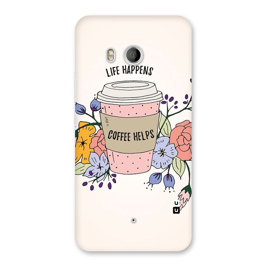 Life Happens Back Case for HTC U11