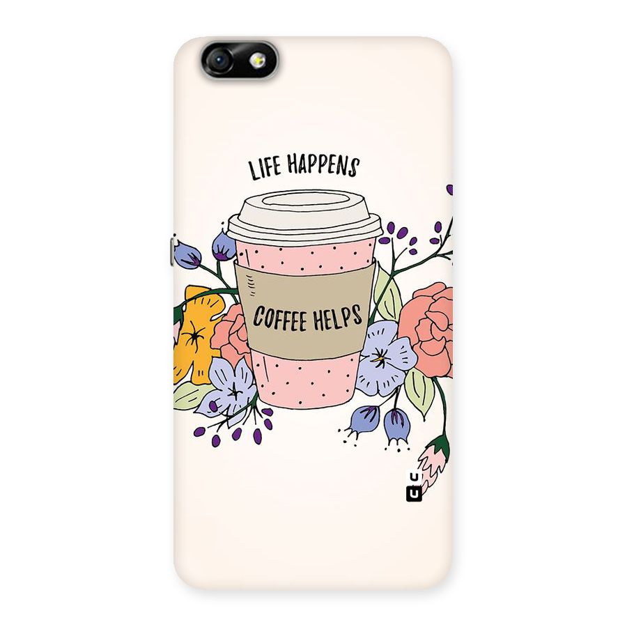 Life Happens Back Case for Honor 4X