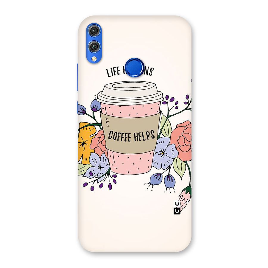 Life Happens Back Case for Honor 8X