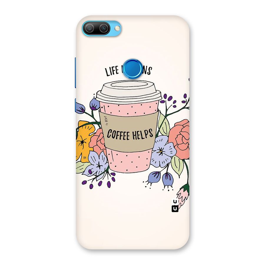 Life Happens Back Case for Honor 9N