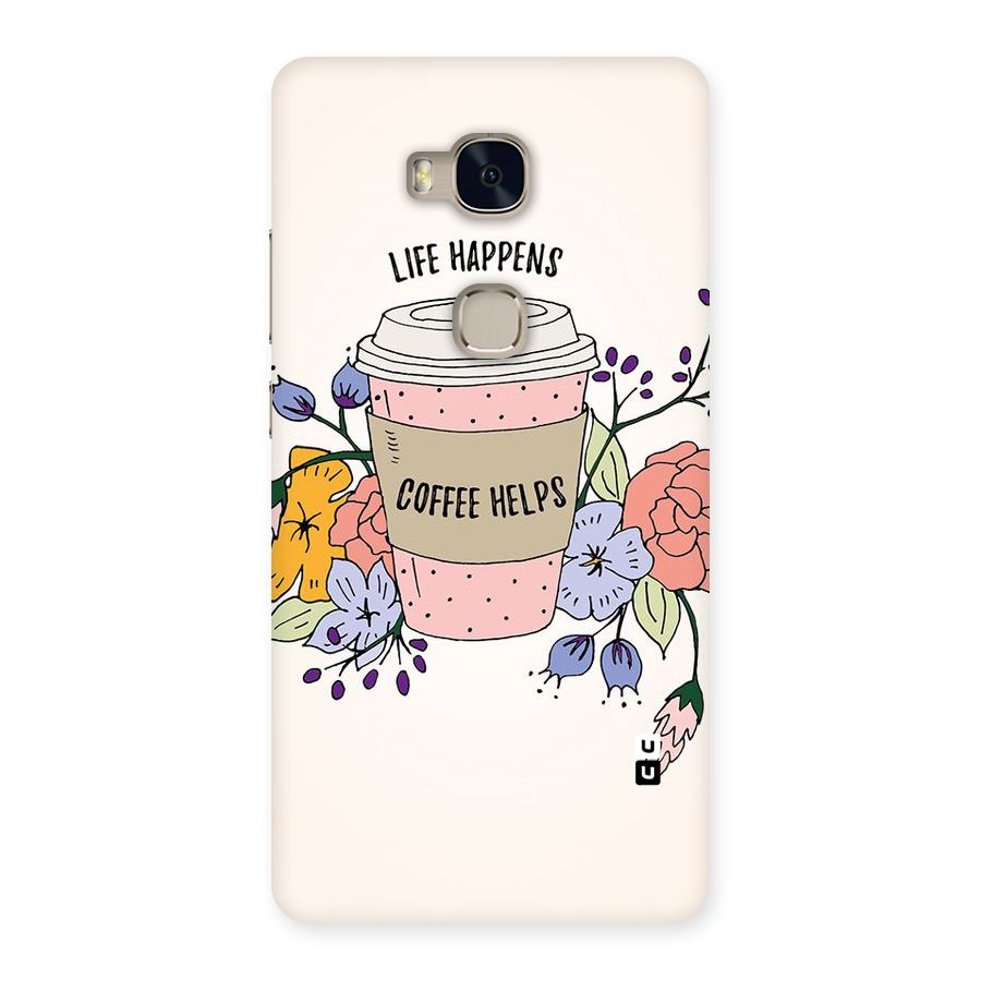 Life Happens Back Case for Huawei Honor 5X