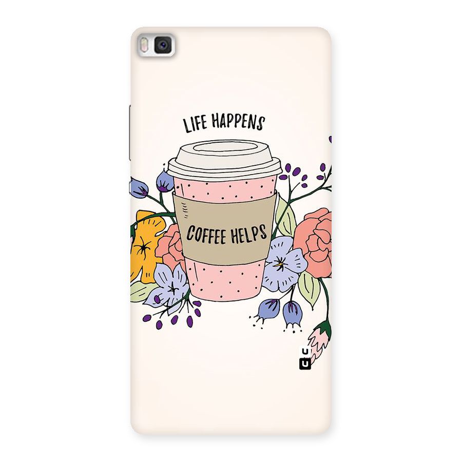 Life Happens Back Case for Huawei P8