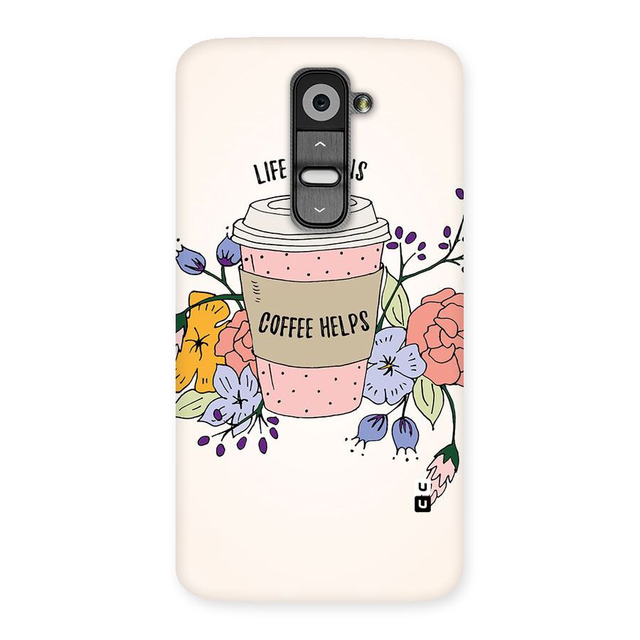 Life Happens Back Case for LG G2