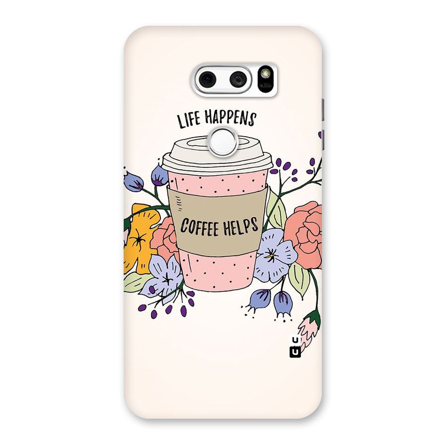 Life Happens Back Case for LG V30