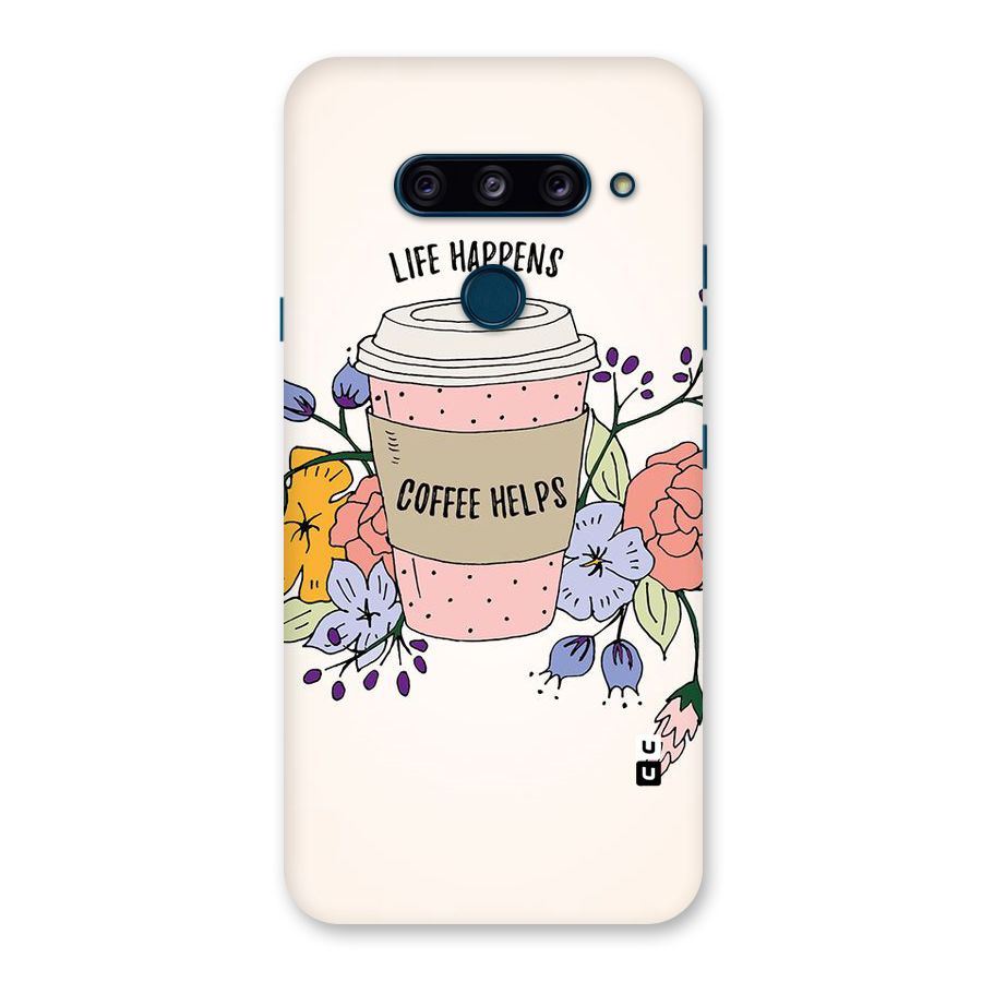 Life Happens Back Case for LG  V40 ThinQ