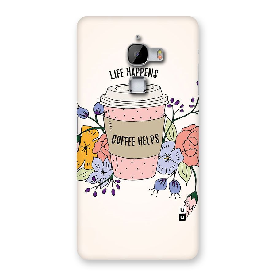 Life Happens Back Case for LeTv Le Max