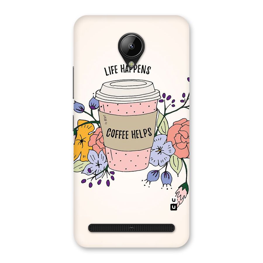 Life Happens Back Case for Lenovo C2