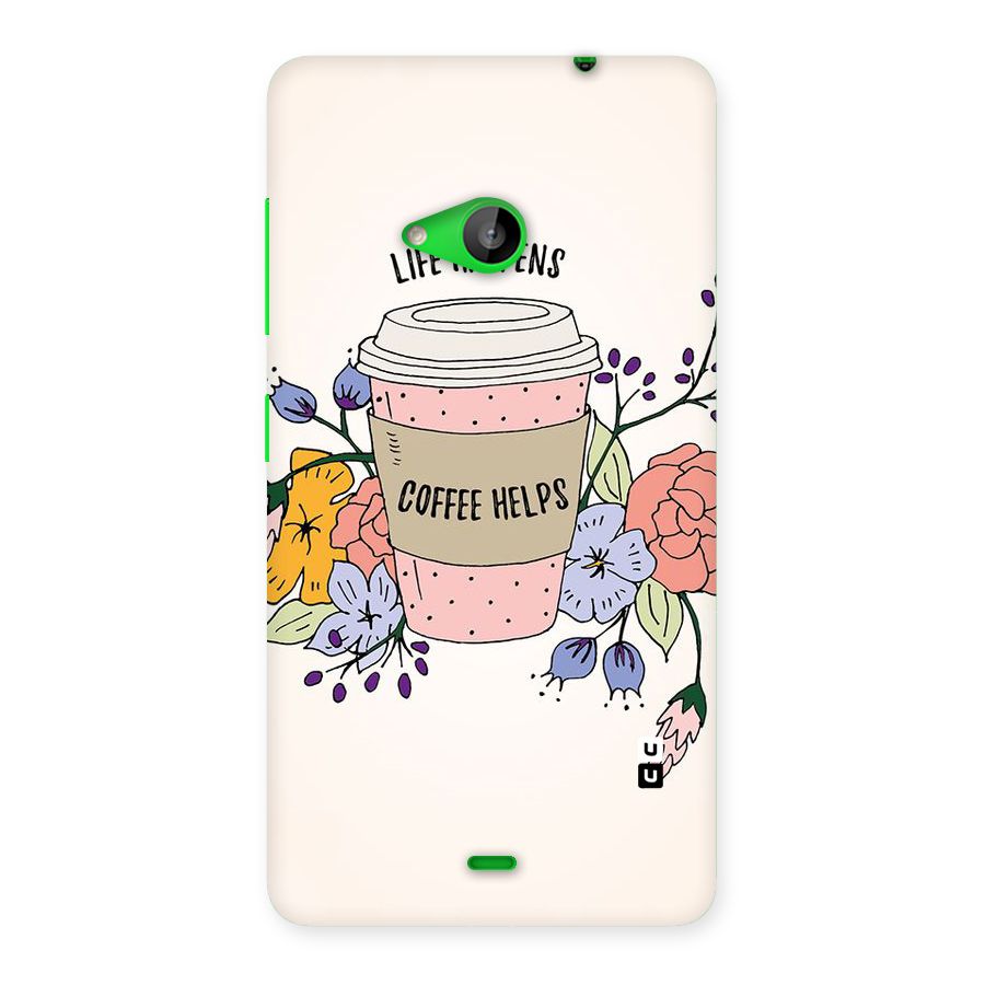 Life Happens Back Case for Lumia 535