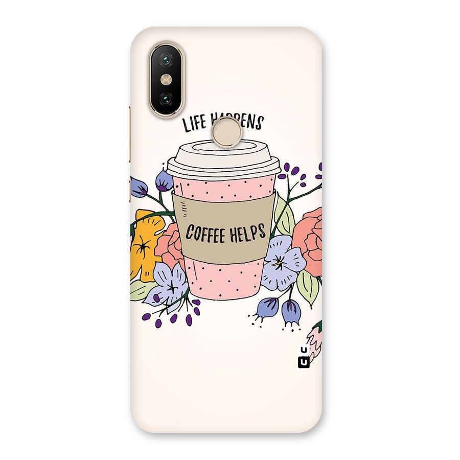 Life Happens Back Case for Mi A2