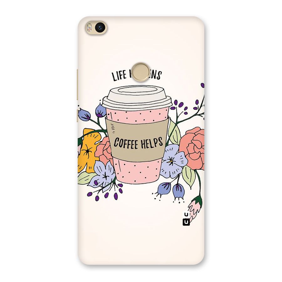 Life Happens Back Case for Mi Max 2