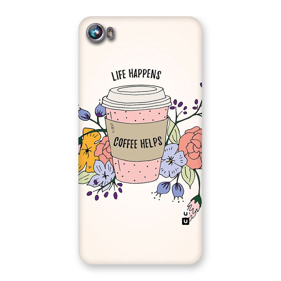 Life Happens Back Case for Micromax Canvas Fire 4 A107