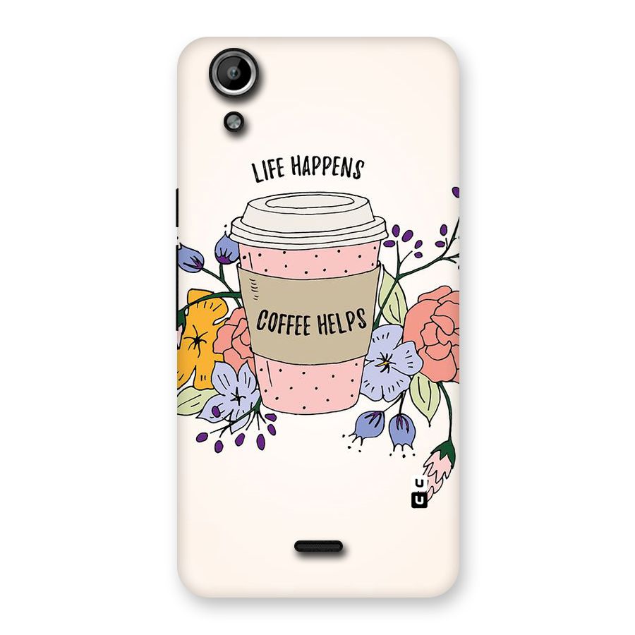 Life Happens Back Case for Micromax Canvas Selfie Lens Q345