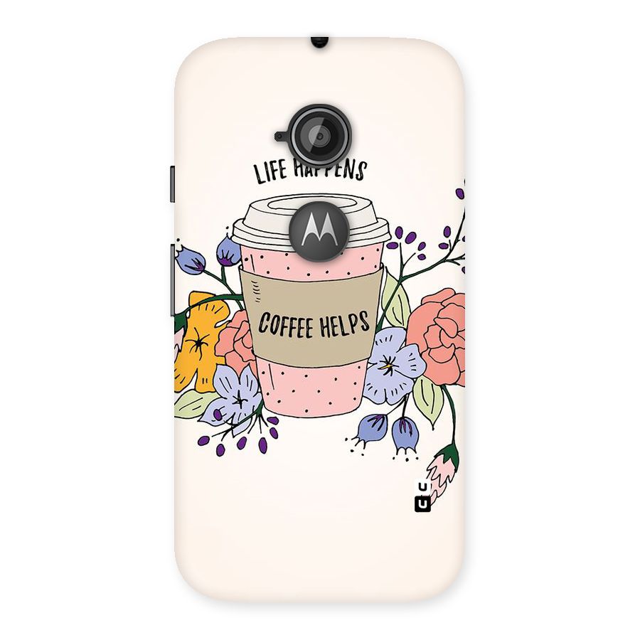 Life Happens Back Case for Moto E 2nd Gen