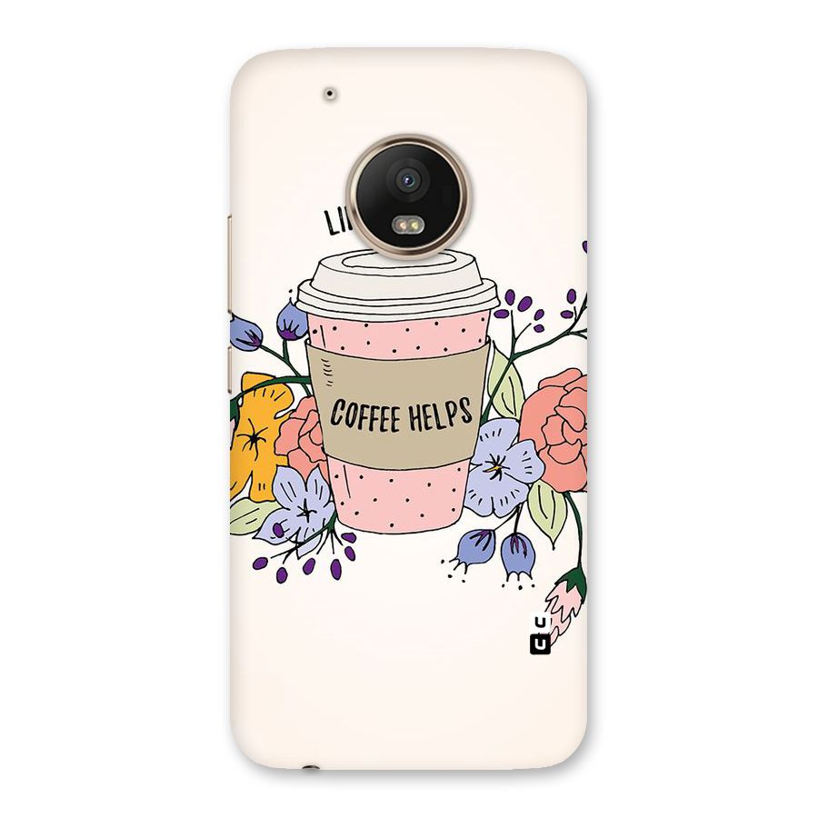 Life Happens Back Case for Moto G5 Plus