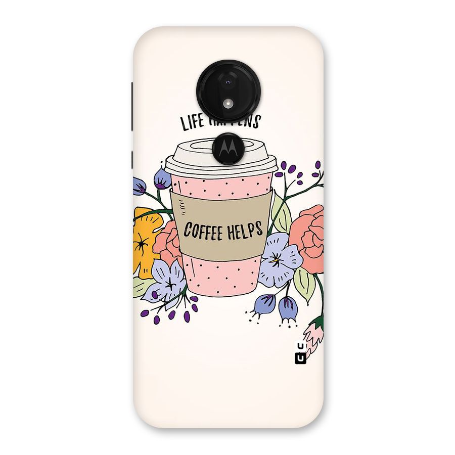 Life Happens Back Case for Moto G7 Power