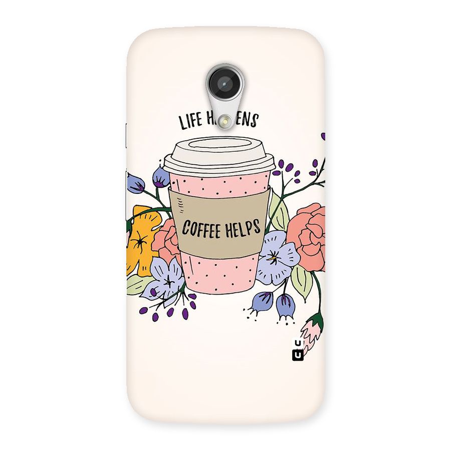 Life Happens Back Case for Moto G 2nd Gen