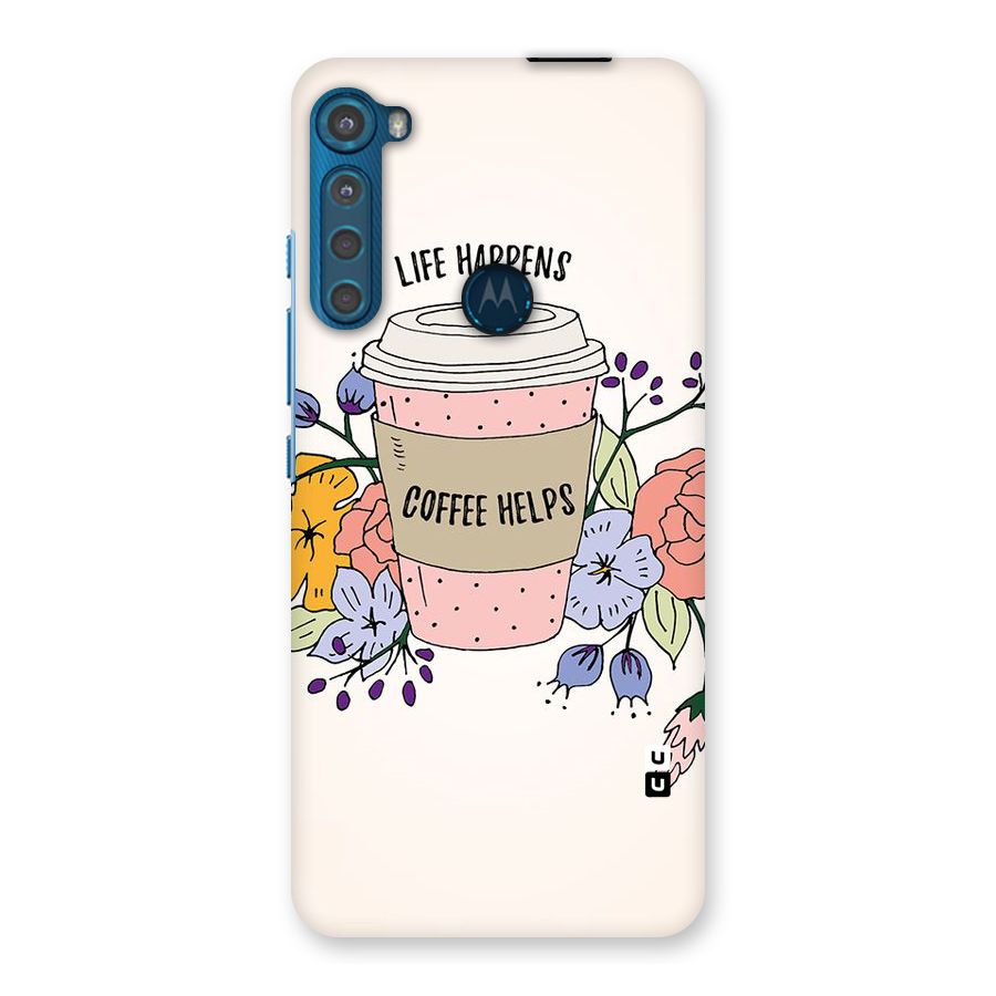 Life Happens Back Case for Motorola One Fusion Plus