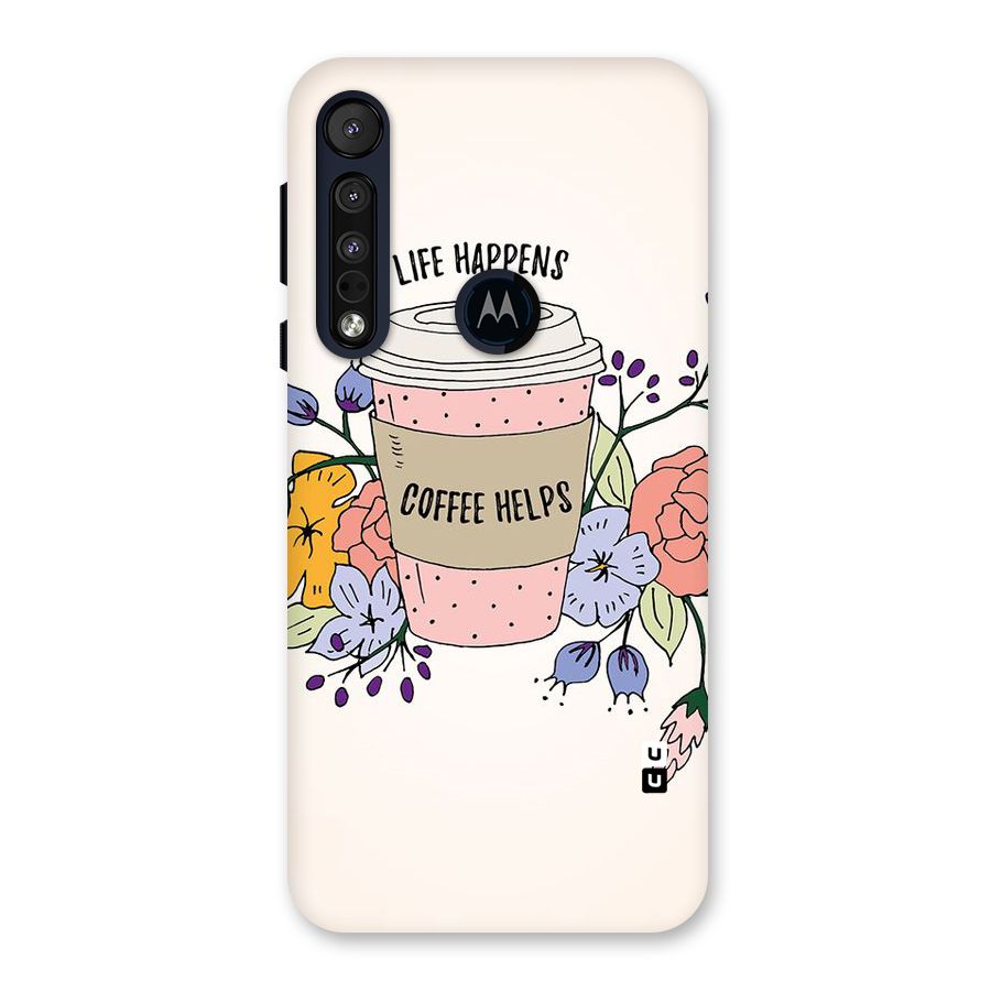 Life Happens Back Case for Motorola One Macro