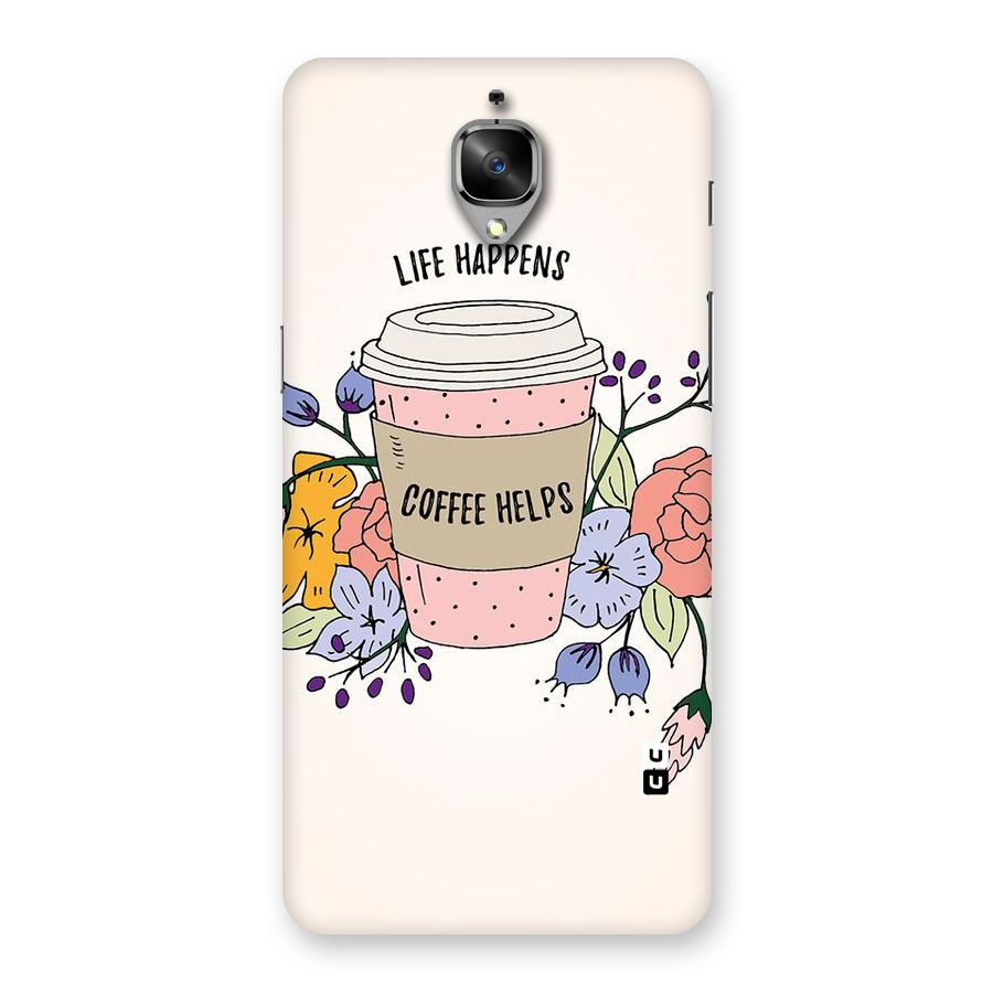 Life Happens Back Case for OnePlus 3