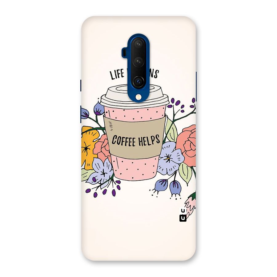 Life Happens Back Case for OnePlus 7T Pro