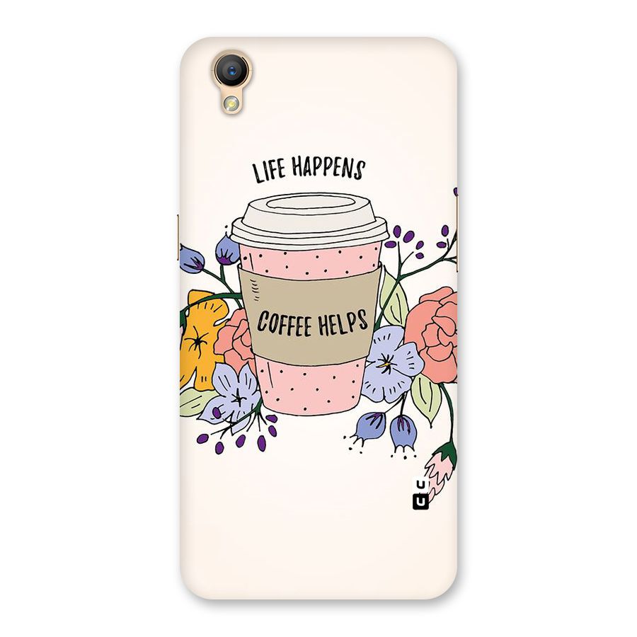 Life Happens Back Case for Oppo A37