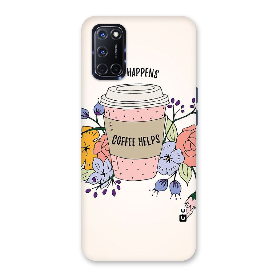Life Happens Back Case for Oppo A52