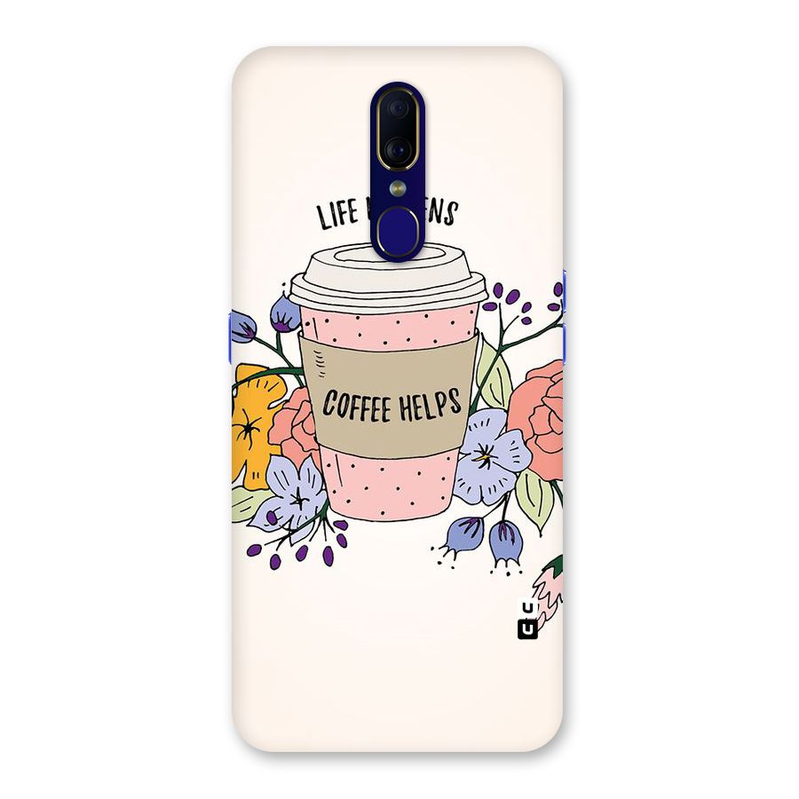 Life Happens Back Case for Oppo F11