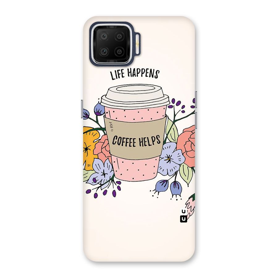 Life Happens Back Case for Oppo F17