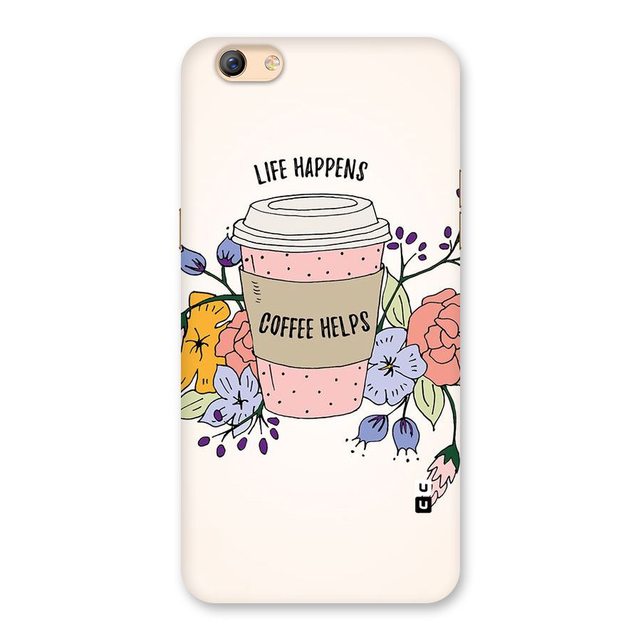 Life Happens Back Case for Oppo F3 Plus