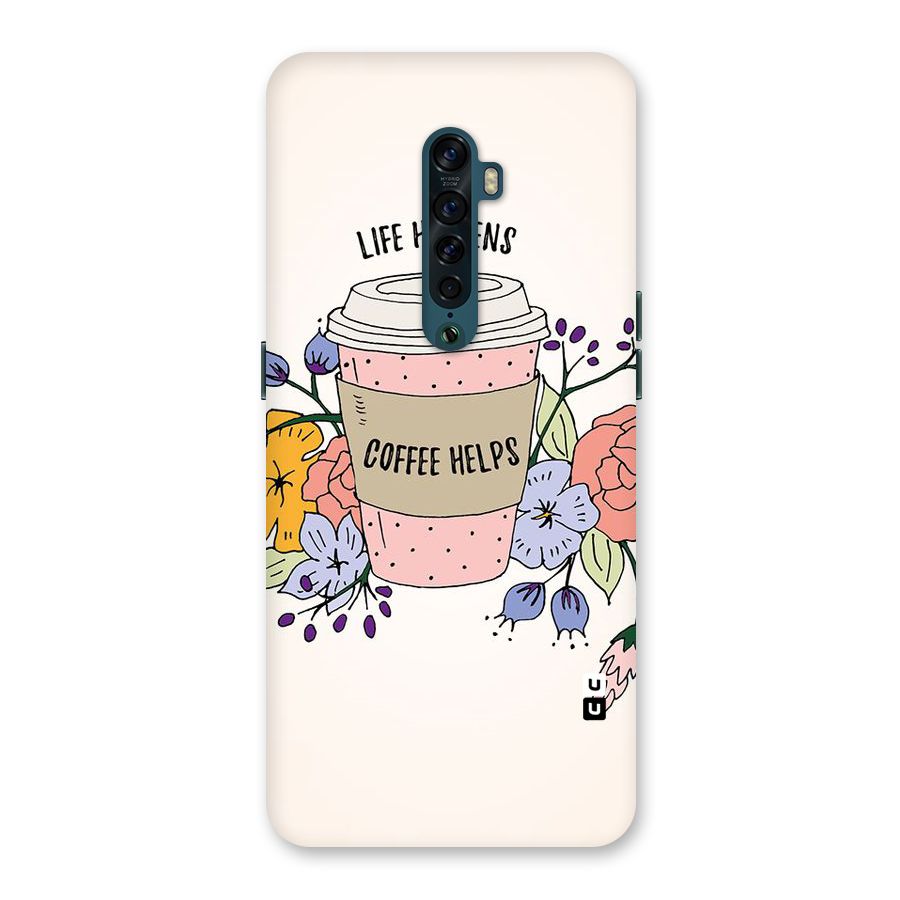 Life Happens Back Case for Oppo Reno2