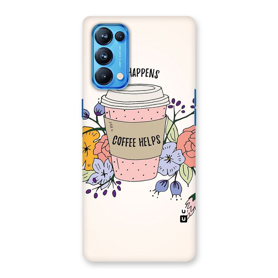 Life Happens Back Case for Oppo Reno5 Pro 5G