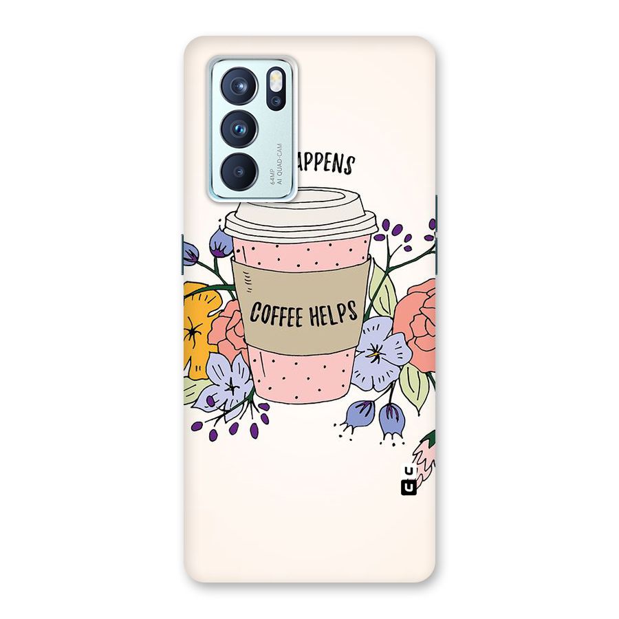 Life Happens Back Case for Oppo Reno6 Pro 5G