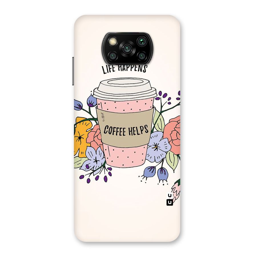 Life Happens Back Case for Poco X3