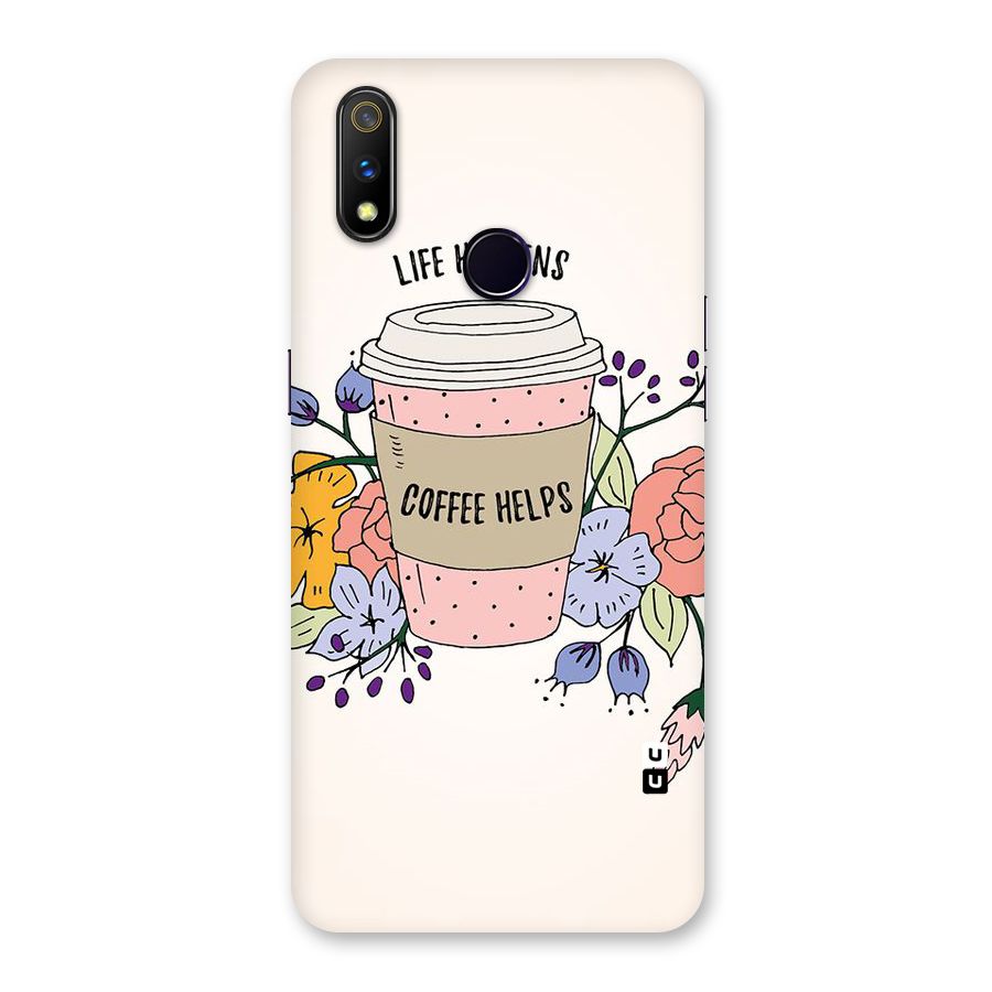 Life Happens Back Case for Realme 3 Pro
