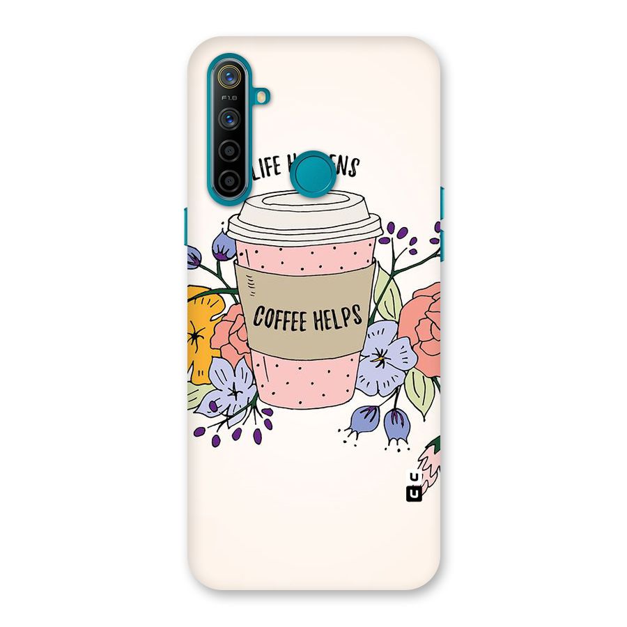Life Happens Back Case for Realme 5i