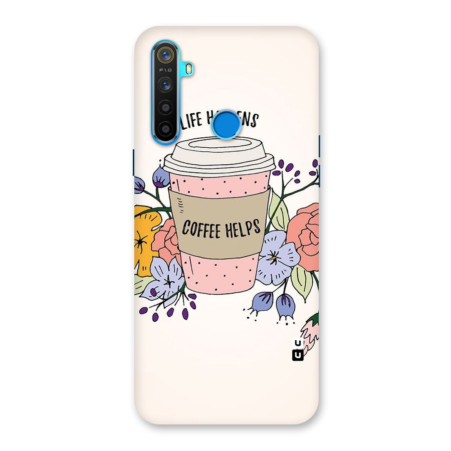 Life Happens Back Case for Realme 5s