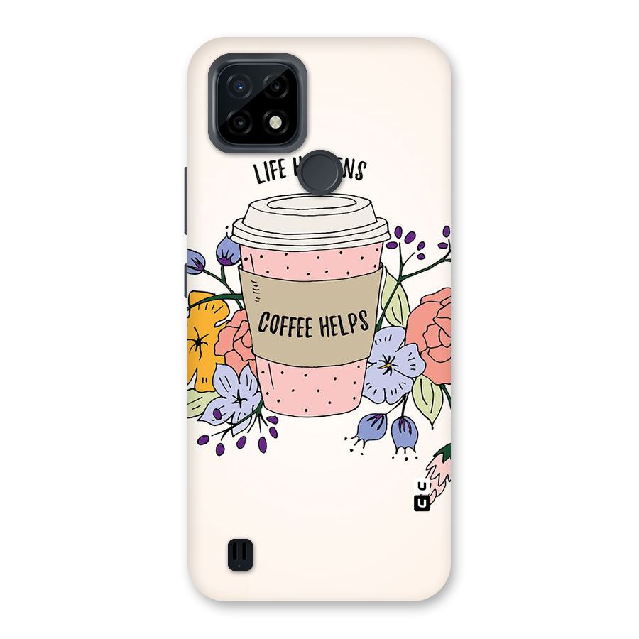 Life Happens Back Case for Realme C21